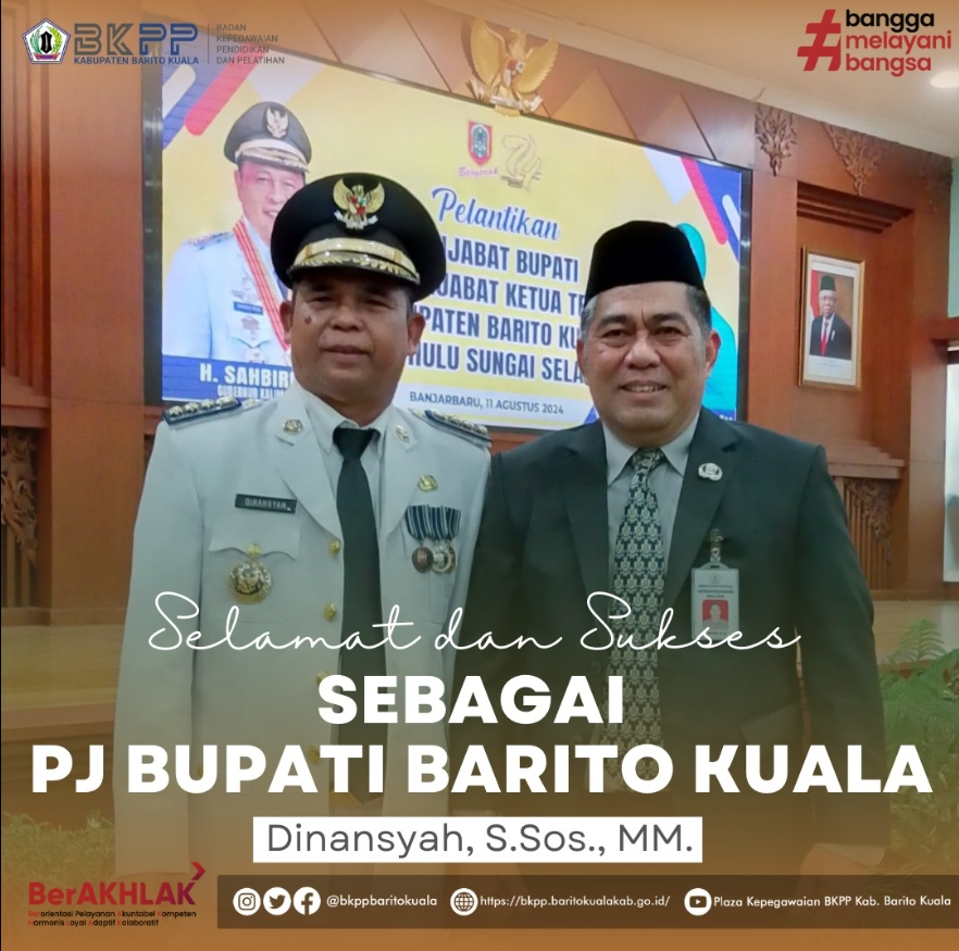 Selamat dan Sukses Dinansyah sebagai Pj Bupati Barito Kuala