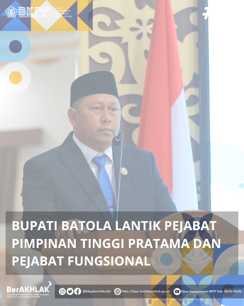 Bupati Batola Lantik Pejabat Pimpinan Tinggi Pratama dan Pejabat Fungsional