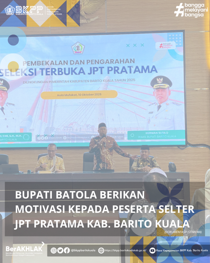 Rapat Pembekalan dan Pengarahan Seleksi Terbuka Jabatan Pimpinan Tinggi Pratama Lingkup Pemerintah Kabupaten Barito Kuala Tahun 2025