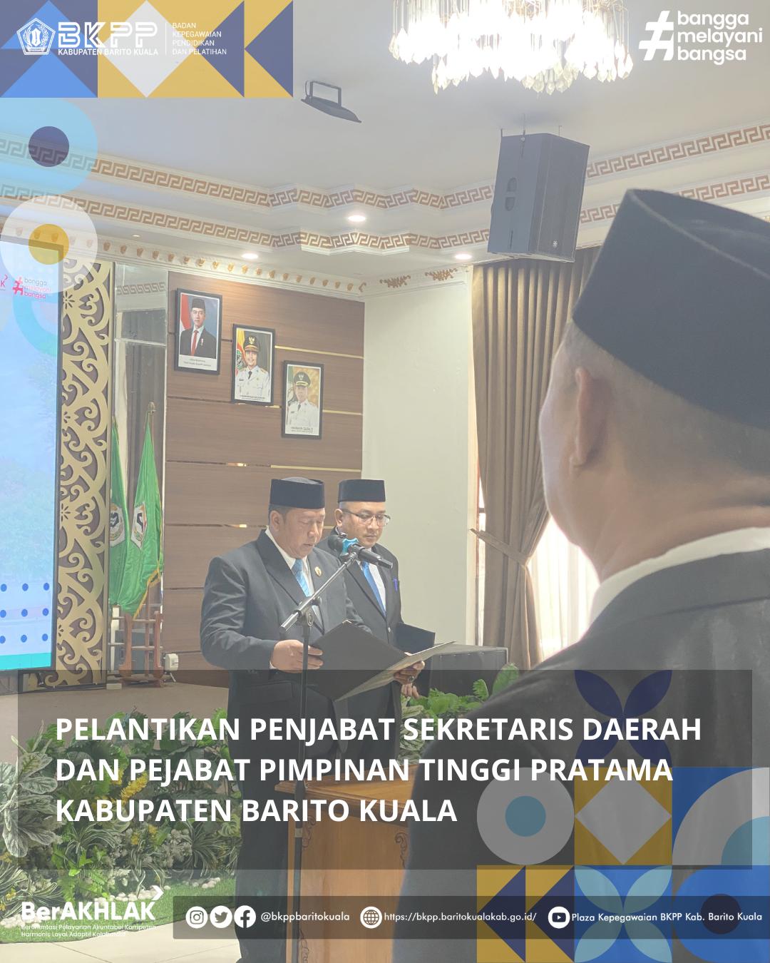 Pelantikan Penjabat Sekretaris Daerah dan Pejabat Pimpinan Tinggi Pratama Kabupaten Barito Kuala